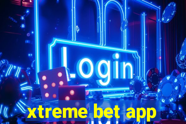 xtreme bet app