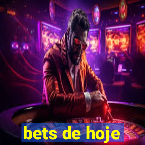 bets de hoje