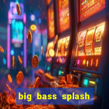 big bass splash slot rtp