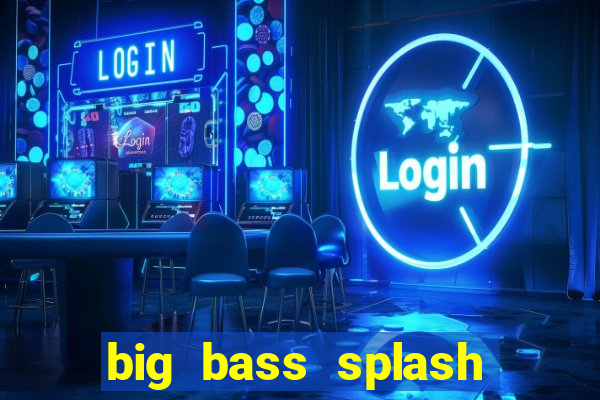 big bass splash slot rtp