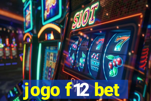 jogo f12 bet