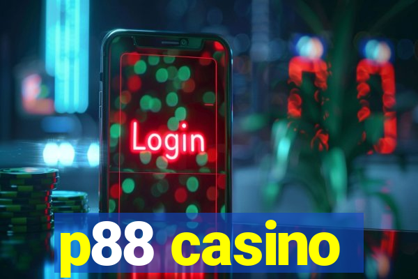 p88 casino