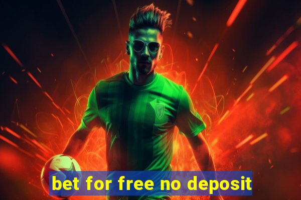 bet for free no deposit