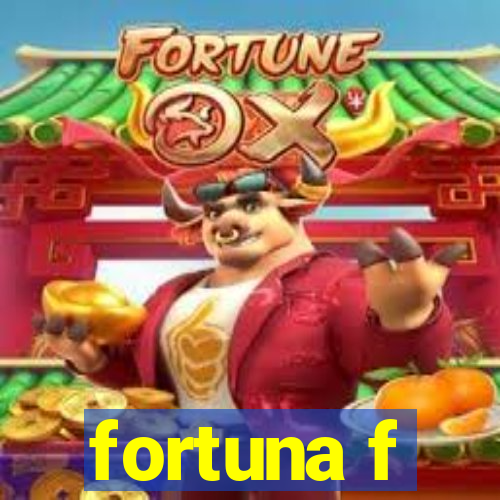 fortuna f