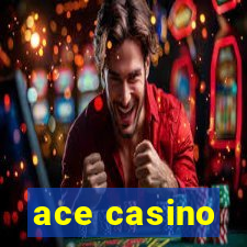 ace casino