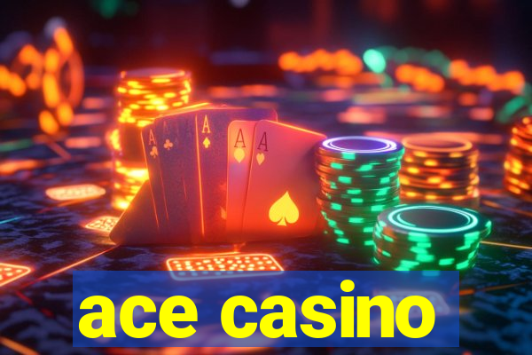 ace casino