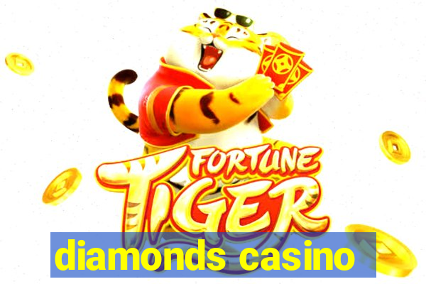 diamonds casino