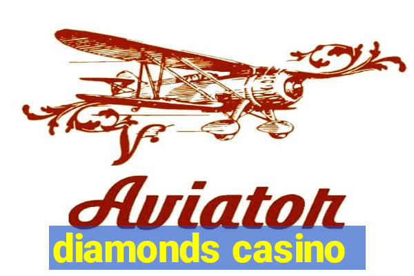 diamonds casino