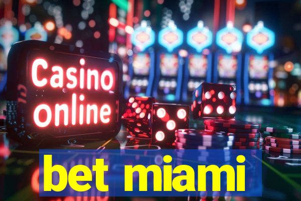 bet miami