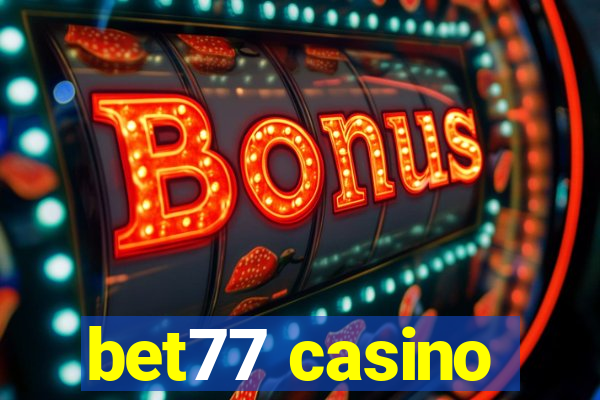 bet77 casino