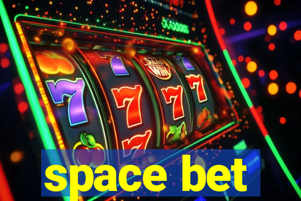 space bet