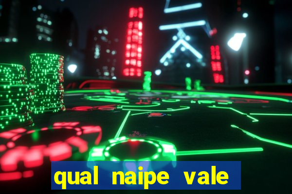 qual naipe vale mais no poker