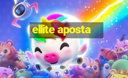 ellite aposta