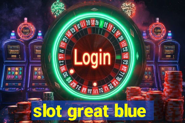 slot great blue