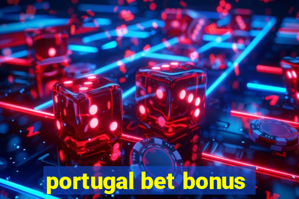 portugal bet bonus