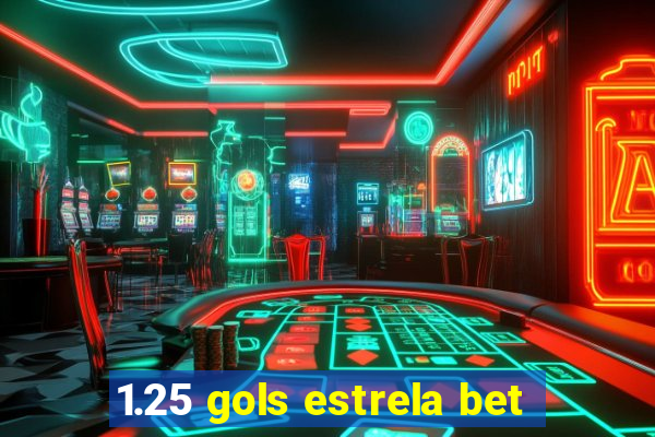 1.25 gols estrela bet