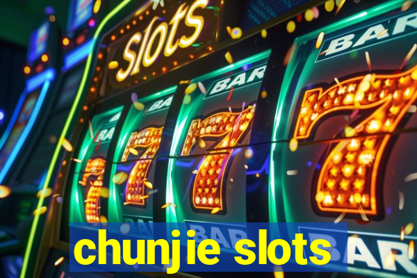 chunjie slots