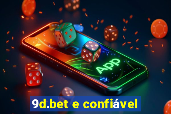 9d.bet e confiável