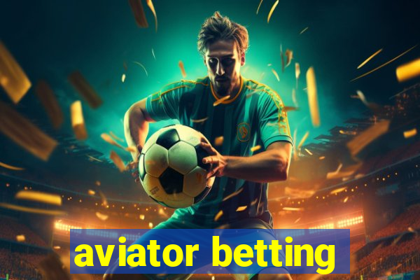 aviator betting