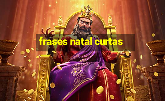 frases natal curtas