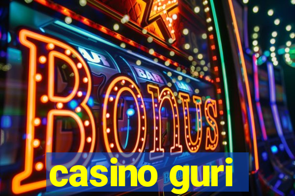 casino guri