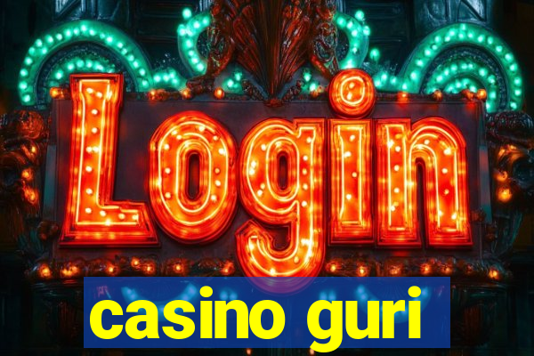 casino guri