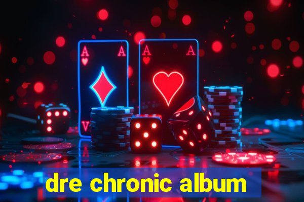 dre chronic album