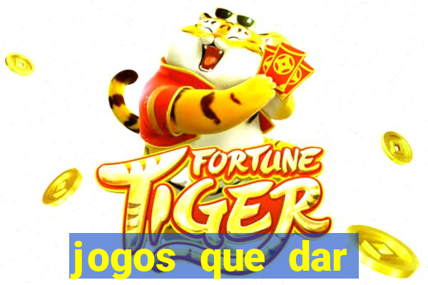 jogos que dar dinheiro ao se cadastrar