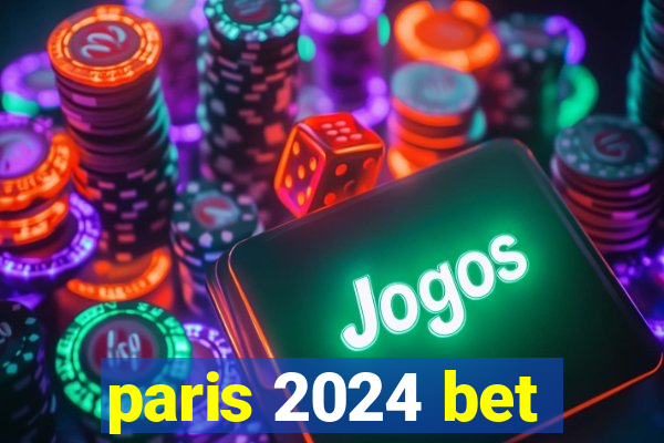 paris 2024 bet