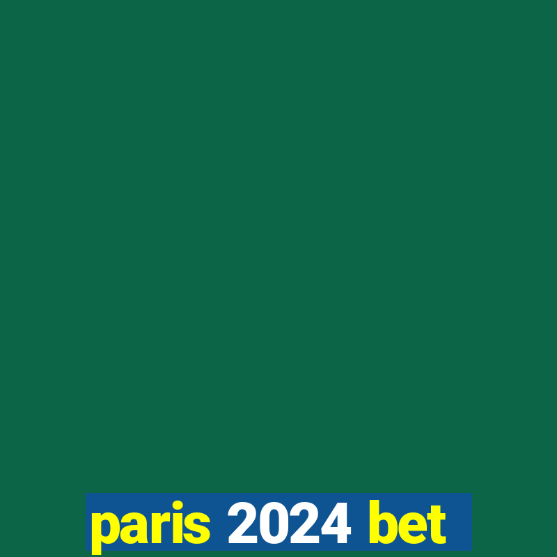 paris 2024 bet