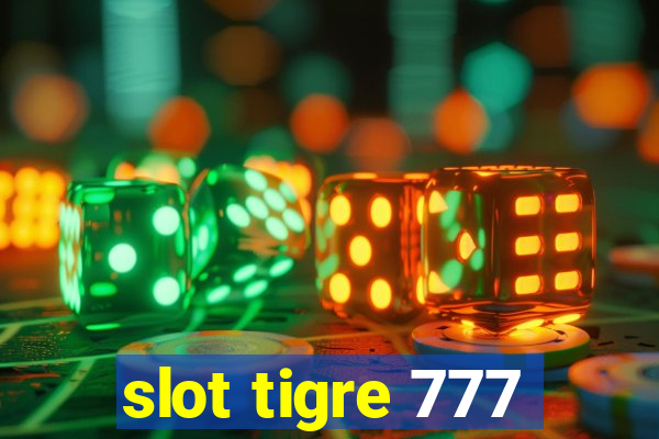 slot tigre 777