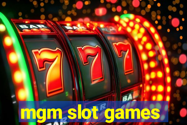 mgm slot games