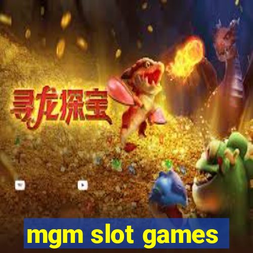 mgm slot games