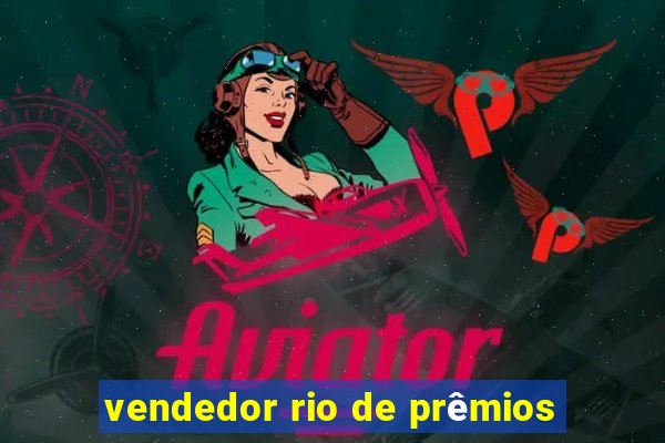 vendedor rio de prêmios