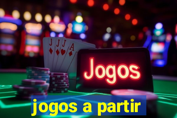 jogos a partir