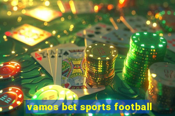 vamos bet sports football