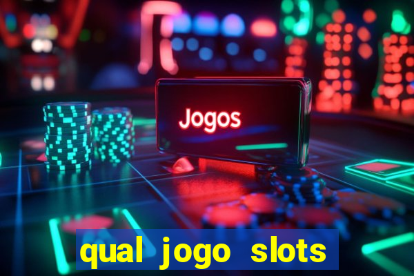 qual jogo slots paga mais dinheiro