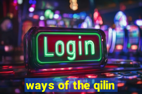 ways of the qilin