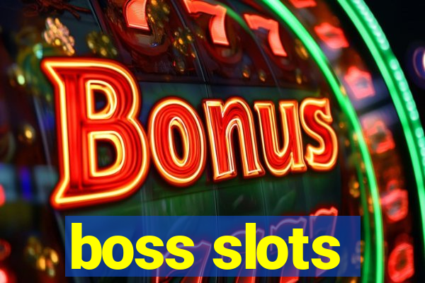 boss slots