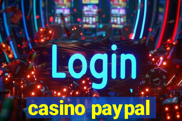 casino paypal