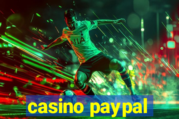 casino paypal