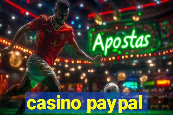 casino paypal