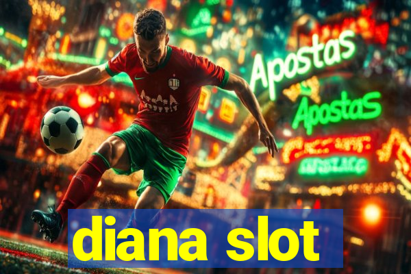 diana slot