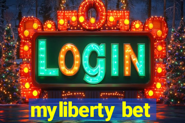 myliberty bet