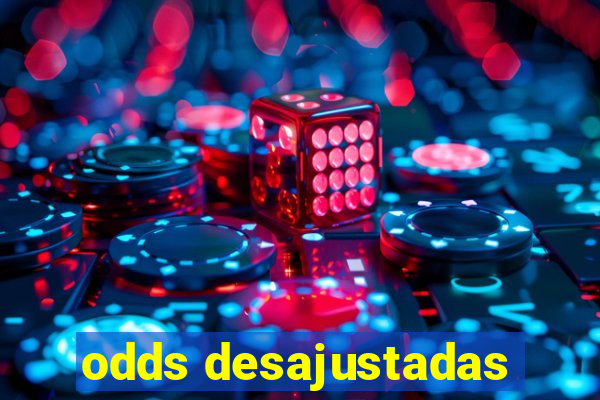 odds desajustadas