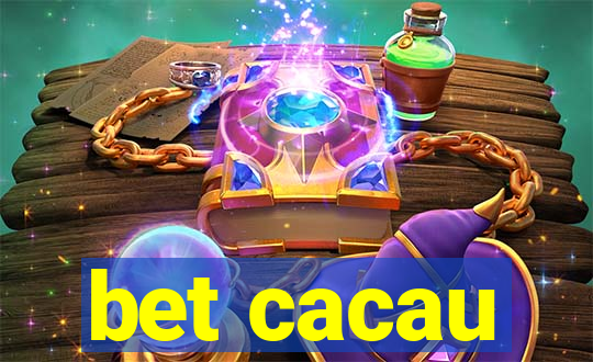 bet cacau