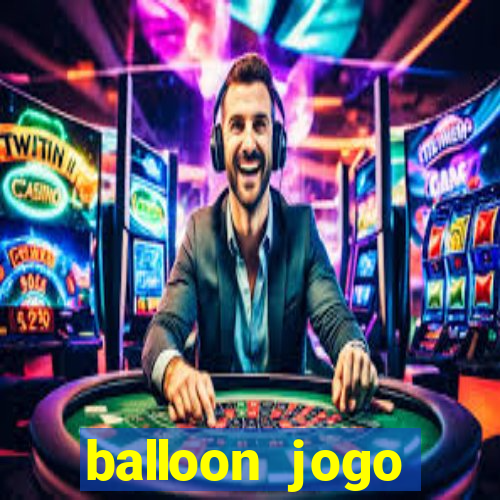 balloon jogo esporte da sorte