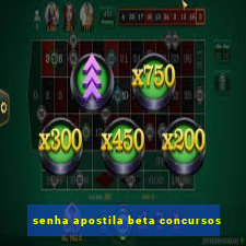 senha apostila beta concursos