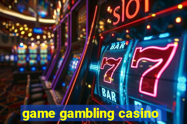 game gambling casino