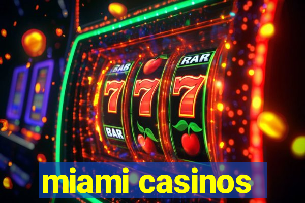 miami casinos